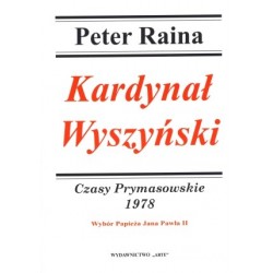 Kardynał Wyszyński. Czasy Prymasowskie 1978 