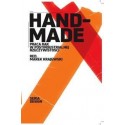 Hand - made. Praca rąk w postidustrialnej rzeczywistości