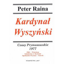Kardynał Wyszyński. Czasy Prymasowskie 1977 